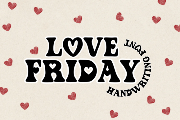 Love Friday Font: Elevate Digital Campaigns