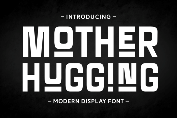 Mother Hugging: A Bold Display Font That Elevates Campaign Typography