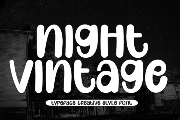 Night Vintage: The Display Font That Adds Charm to Campaigns