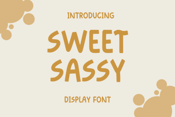 Sweet Sassy: A Playful Display Font for Crafters & Sellers